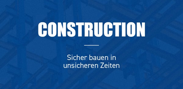 Sicher bauen in unsicheren Zeiten