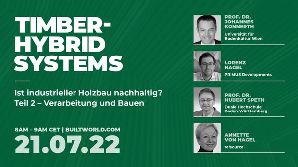 Ist industrieller Holzbau nachhaltig? Teil 2 - Verarbeitung und Bauen