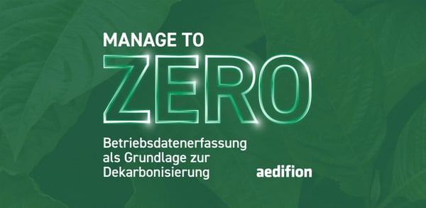 Betriebsdatenerfassung als Grundlage zur Dekarbonisierung
