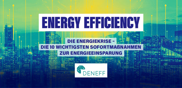 Die Energiekrise – Die 10 wichtigsten Sofortmaßnahmen zur Energieeinsparung im Gebäudesektor