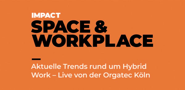 Aktuelle Trends rund um Hybrid Work - Live von der Orgatec Köln