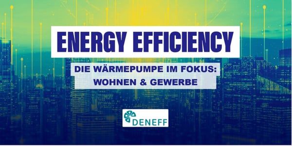 Die Wärmepumpe im Fokus: Wohnen & Gewerbe
