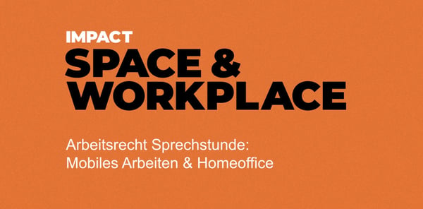Arbeitsrecht Sprechstunde: Mobiles Arbeiten & Homeoffice