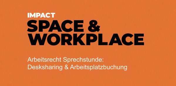 Arbeitsrecht Sprechstunde: Desksharing & Arbeitsplatzbuchung