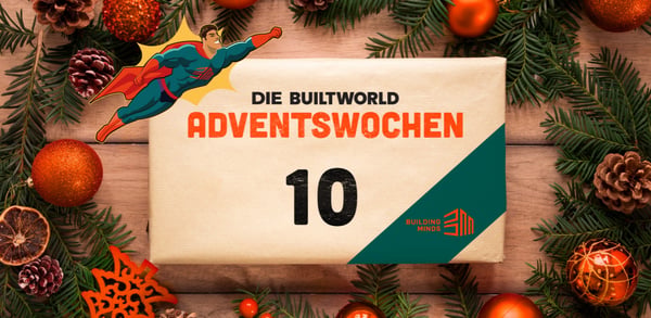 Die BUILTWORLD Adventswochen: Türchen 10 - Themenschwerpunkt Net Zero Hero