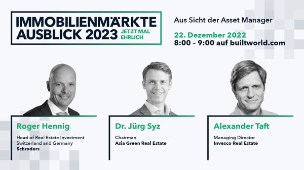 Ausblick auf die Immobilienmärkte 2023 – Aus Sicht der Asset Manager