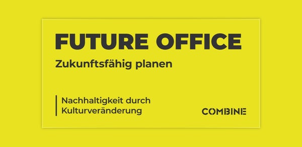 Future Office: Nachhaltigkeit durch Kulturveränderung