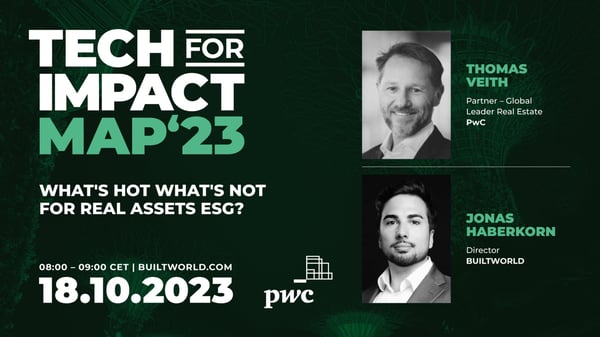 Tech for Impact Map 2023 –  What's hot what's not for Real Assets ESG?