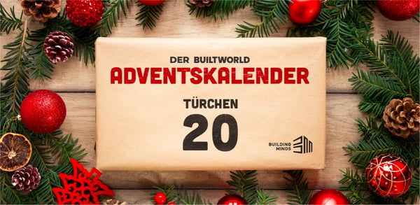 Der BUILTWORLD Adventskalender: Türchen 20